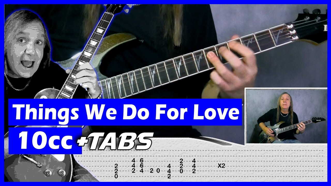 Things We Do For Love Guitar Lesson