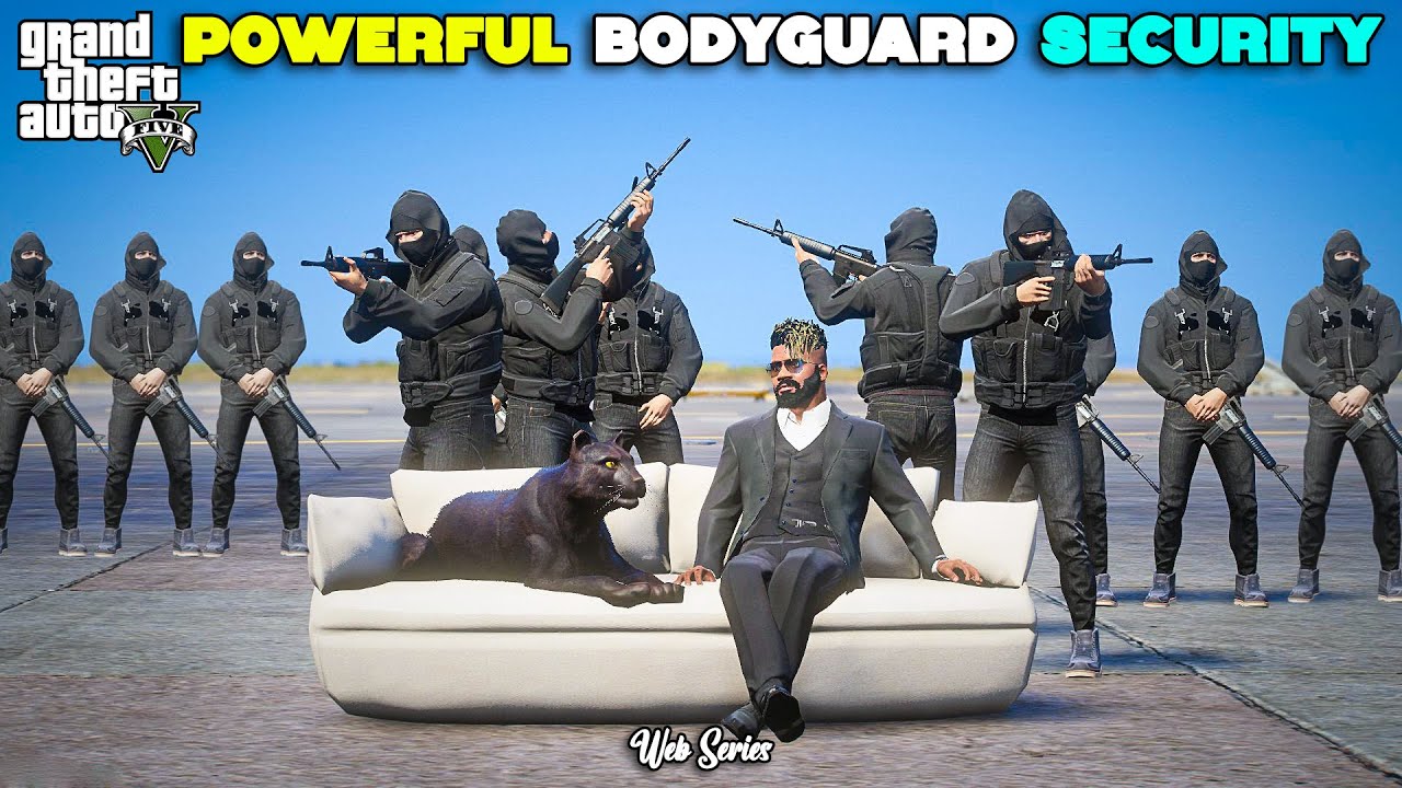 POWERFUL BODYGUARD SECURITY | GTA 5 | GAMEPLAY #4