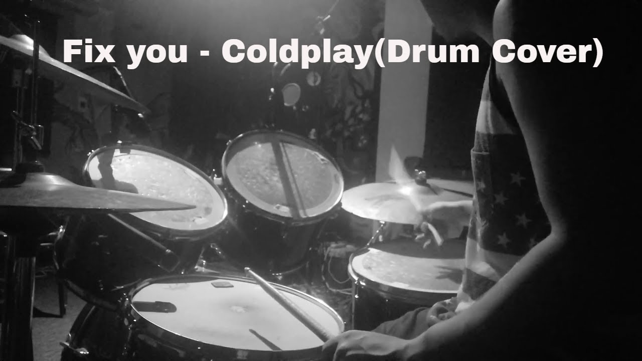 Fix You - Coldplay(Drum Cover)
