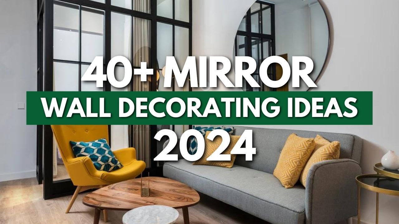 40+ Mirror Wall Decorating Ideas 2024 | You Need to Try!
