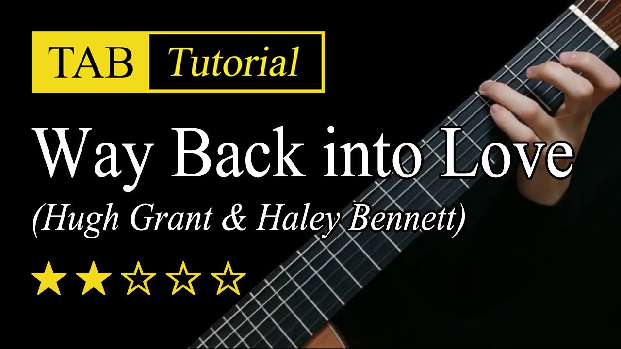 Way Back into Love (Music & Lyrics) - Fingerstyle Lesson + TAB