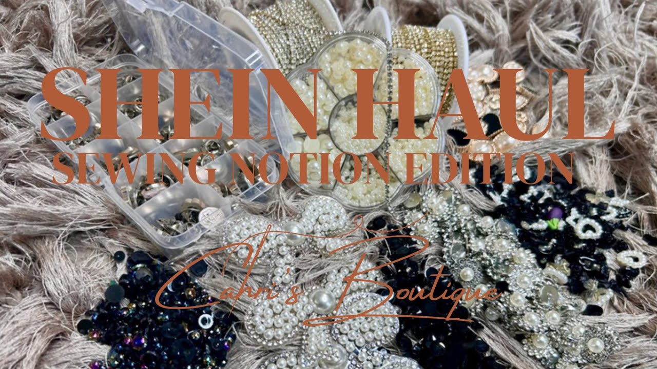 SHEIN SEWING NOTIONS | I bet y’all didn’t know!