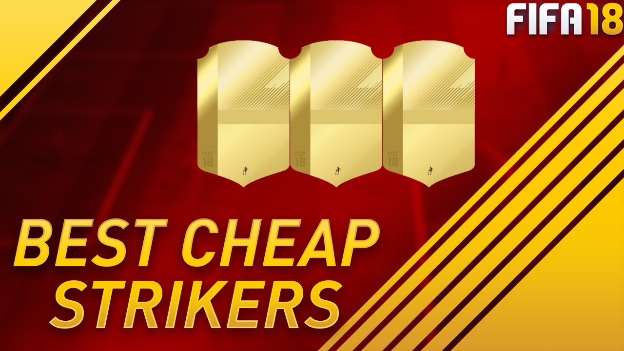 FIFA 18 BEST CHEAP STRIKERS / TOP AFFORDABLE FORWARDS in FIFA 18 ULTIMATE TEAM