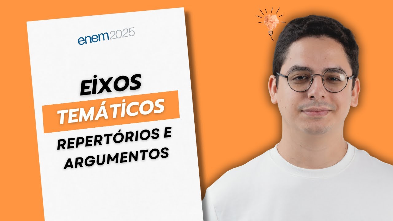REDAÇÃO ENEM 2025: repertórios e argumentos por eixos temáticos!