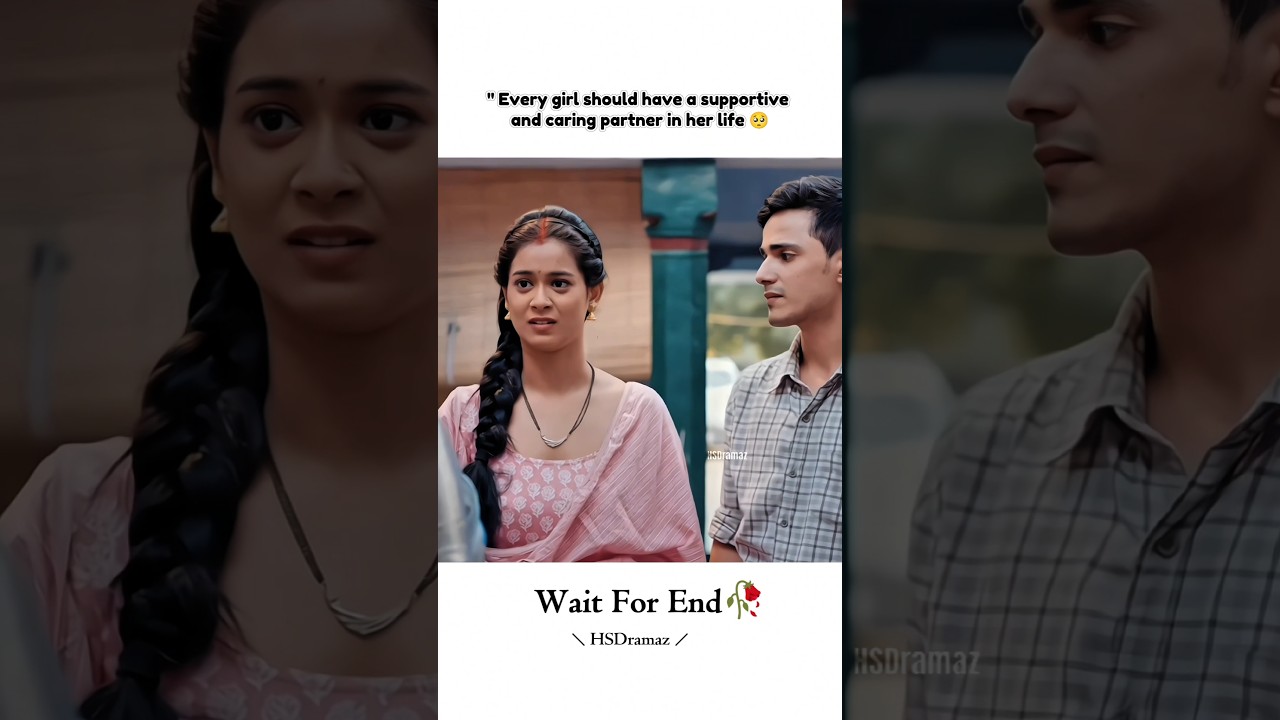 Every Girl Should Have A Supportive And Caring Partner In Her Life"❤️🥺