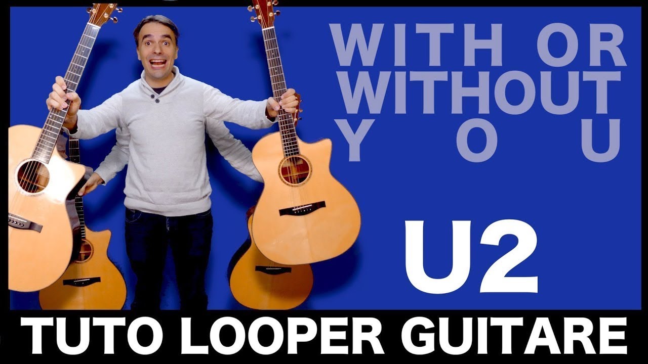 U2 – With or Without You Гитара 🎸 Лупер‑туториал