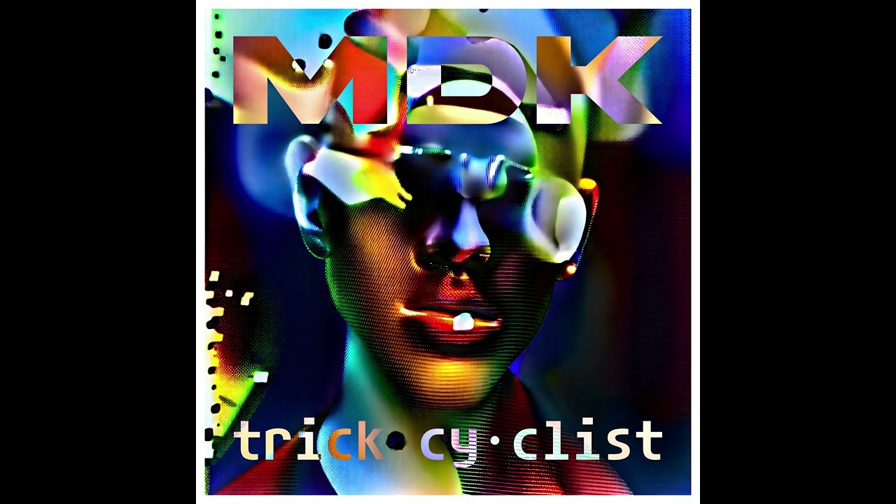MDK - 120: trick cy·clist (2025) [Full Album]