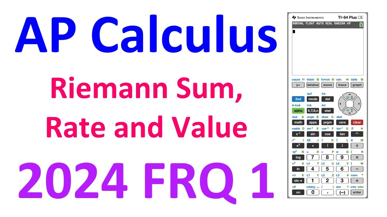 2024 FRQ 1 - Riemann Sums, Rate and Value [AP Calculus]