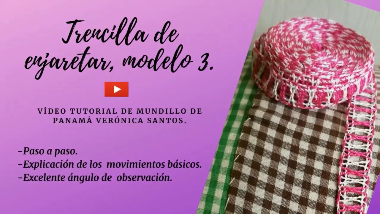 Trencilla de enjaretar, movimientos b&agrave;sicos y paso a paso/ Mundillo de Panam&agrave;.