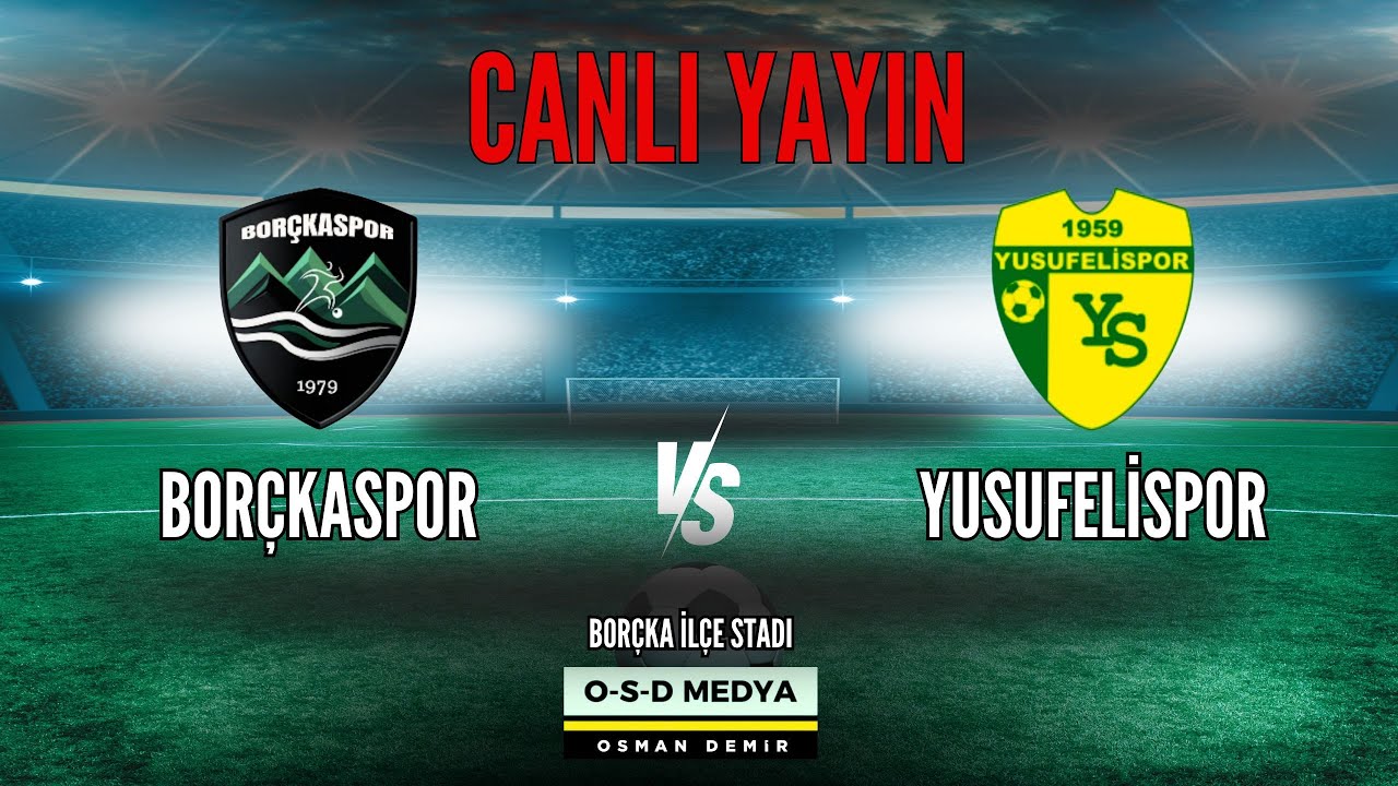 BORÇKASPOR & YUSUFELİSPOR