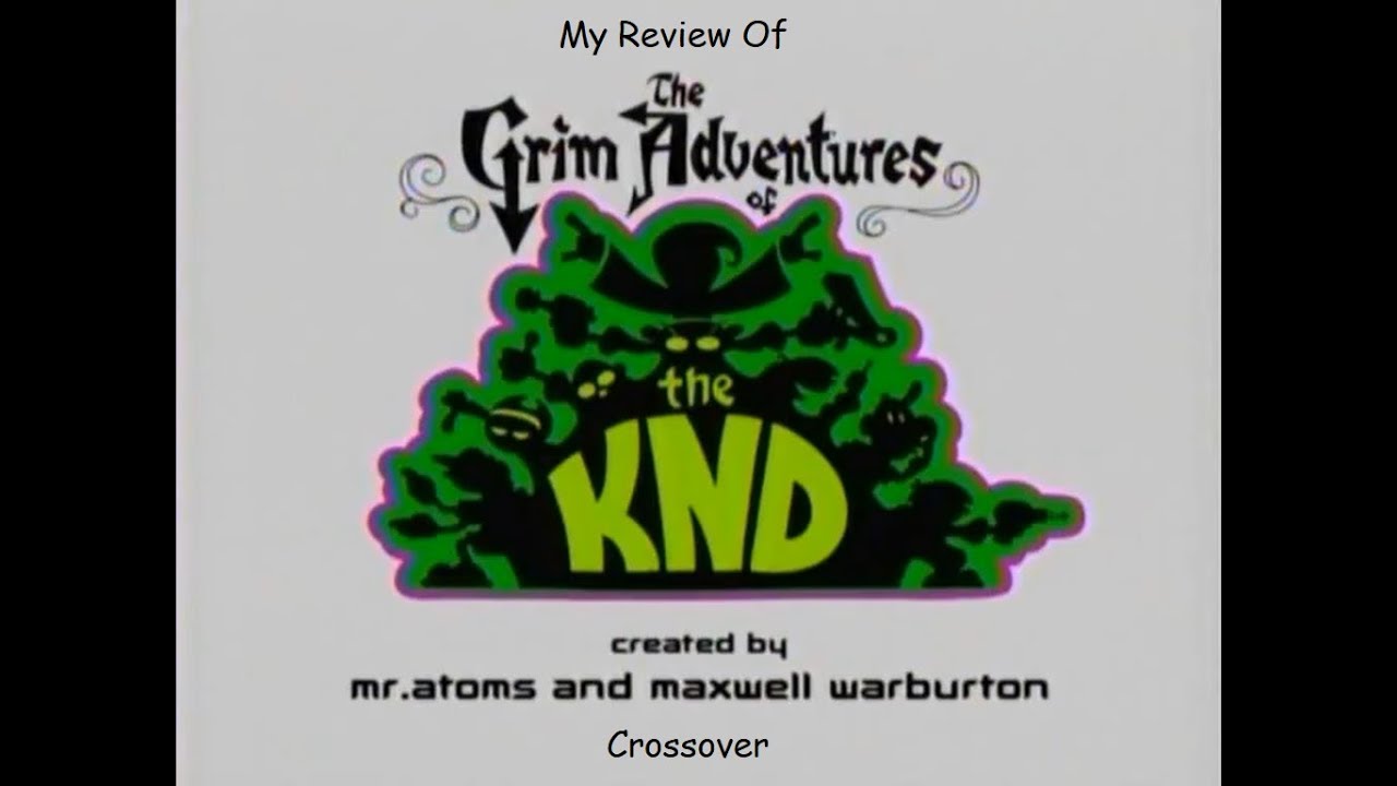 The Grim Adventures Of The KND Crossover Review