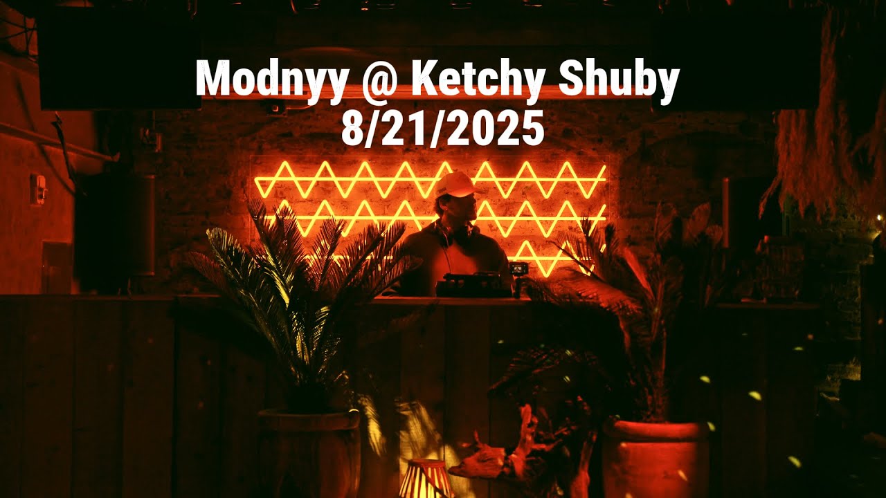 MODNYY @ KETCHY SHUBY NYC 8/21/2025