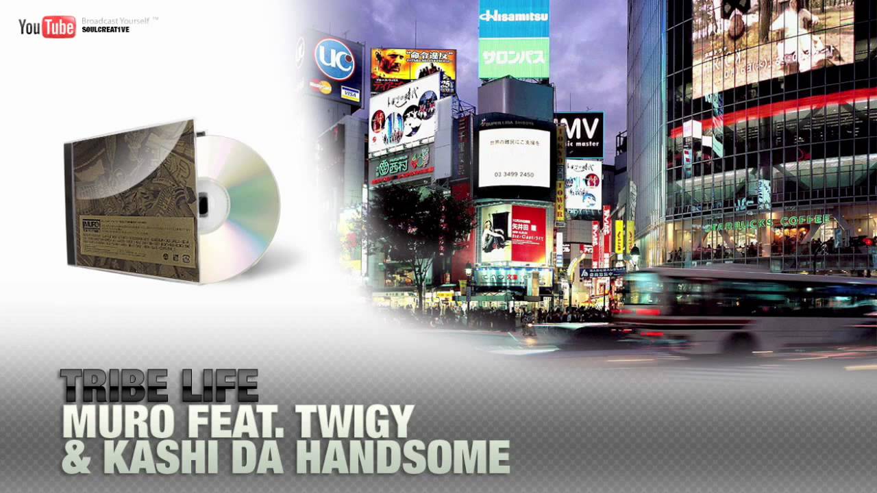 Muro feat. Twigy & Kashi Da Handsome - Tribe Life【HD】