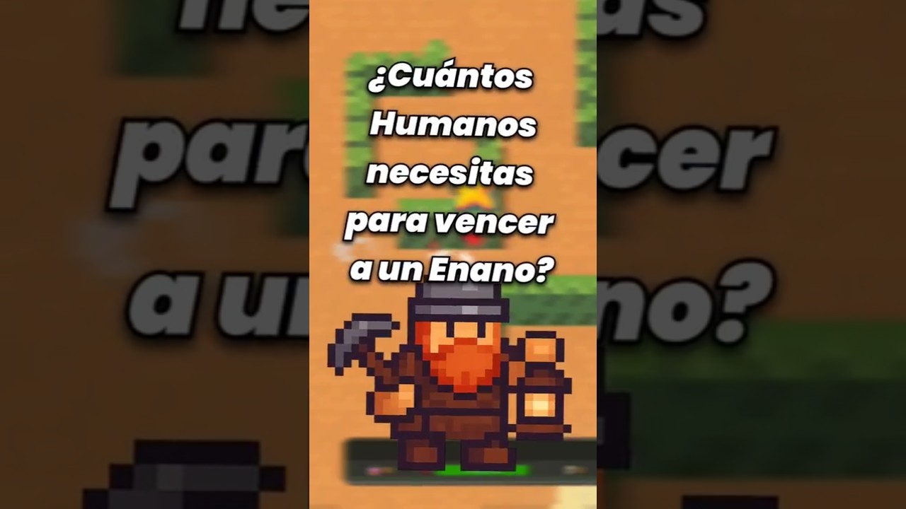 ¿Cuántos Humanos necesitas para vencer a un Enano?