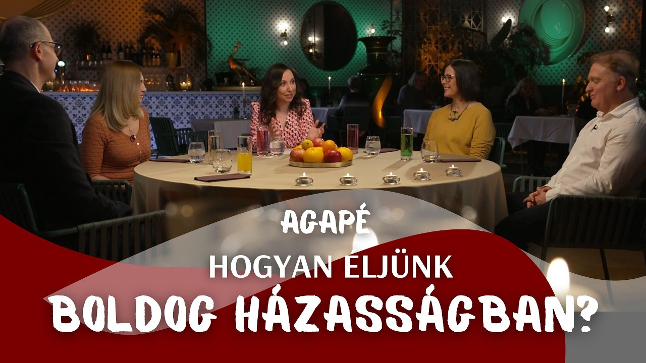 AGAPÉ - Hogyan éljünk boldog házasságban? (164. adás)