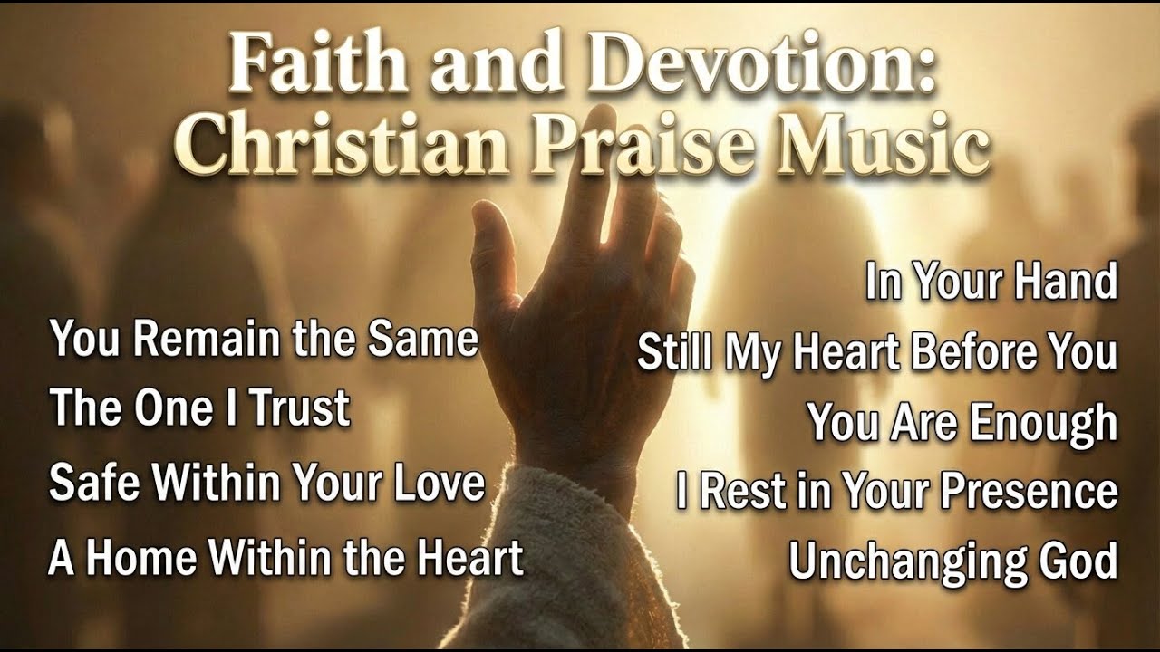 Christian Worship Playlist ✝️ | Faith and Devotion – Christian Praise Music for Prayer, Peace 🎶