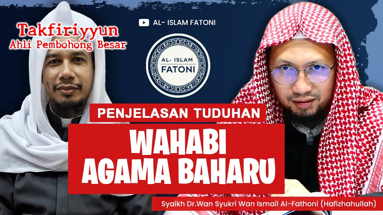 PENJELASAN TUDUHAN WAHABI AGAMA BAHARU