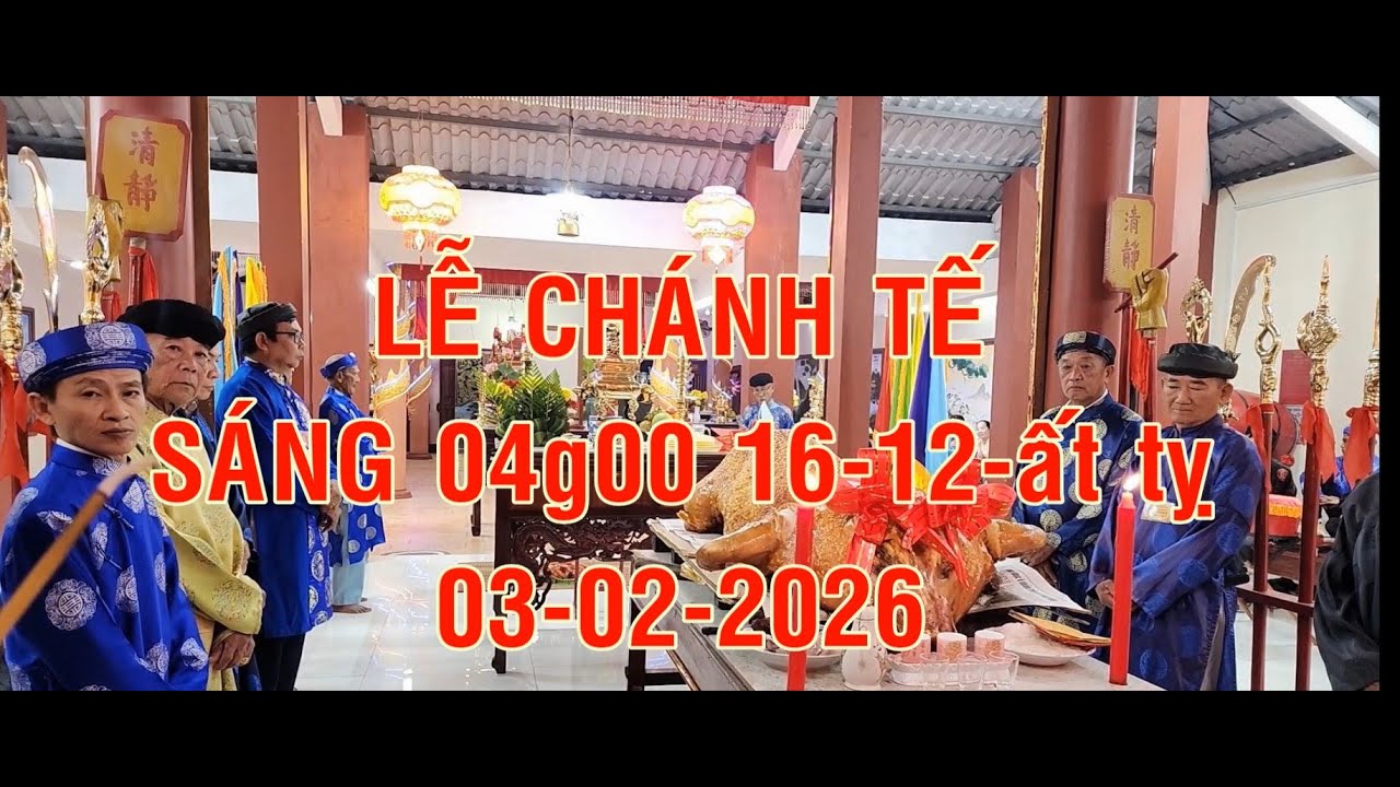 ĐÌNH THẠNH HOÀ LỄ CHÁNH TẾ ,RẠNG SÁNG 04g00 ngày 16-12-năm Ất Tỵ , NHẦM Ngày 03-02-2026..