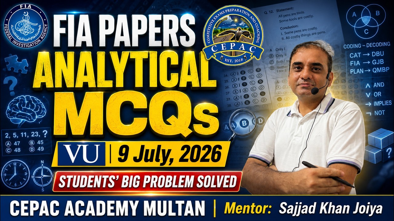 FIA Analytical MCQs 9 July 2026 | Complete Discussion | CEPAC Academy