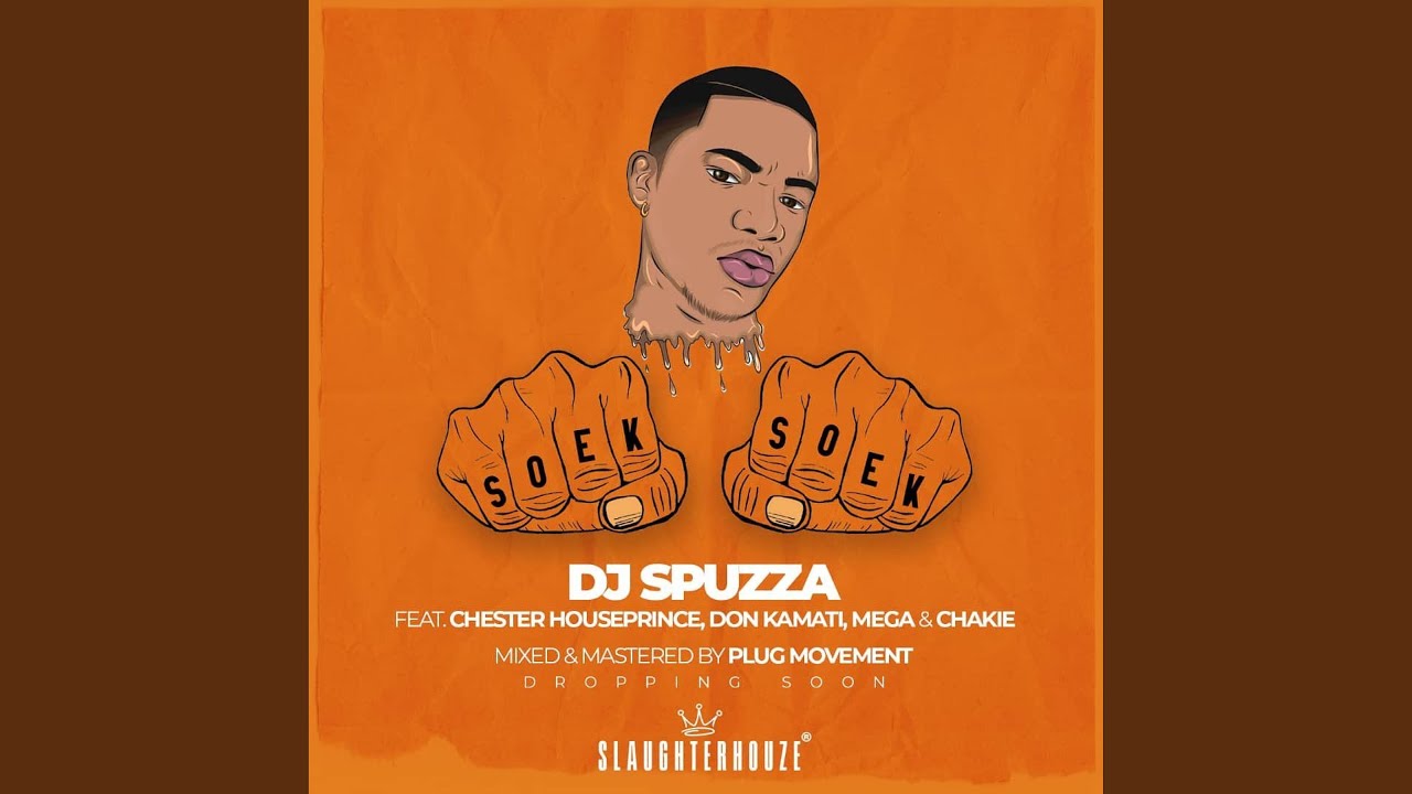 Soek Soek (feat. Chester Houseprince, Don Kamati, Mega & Chakie)