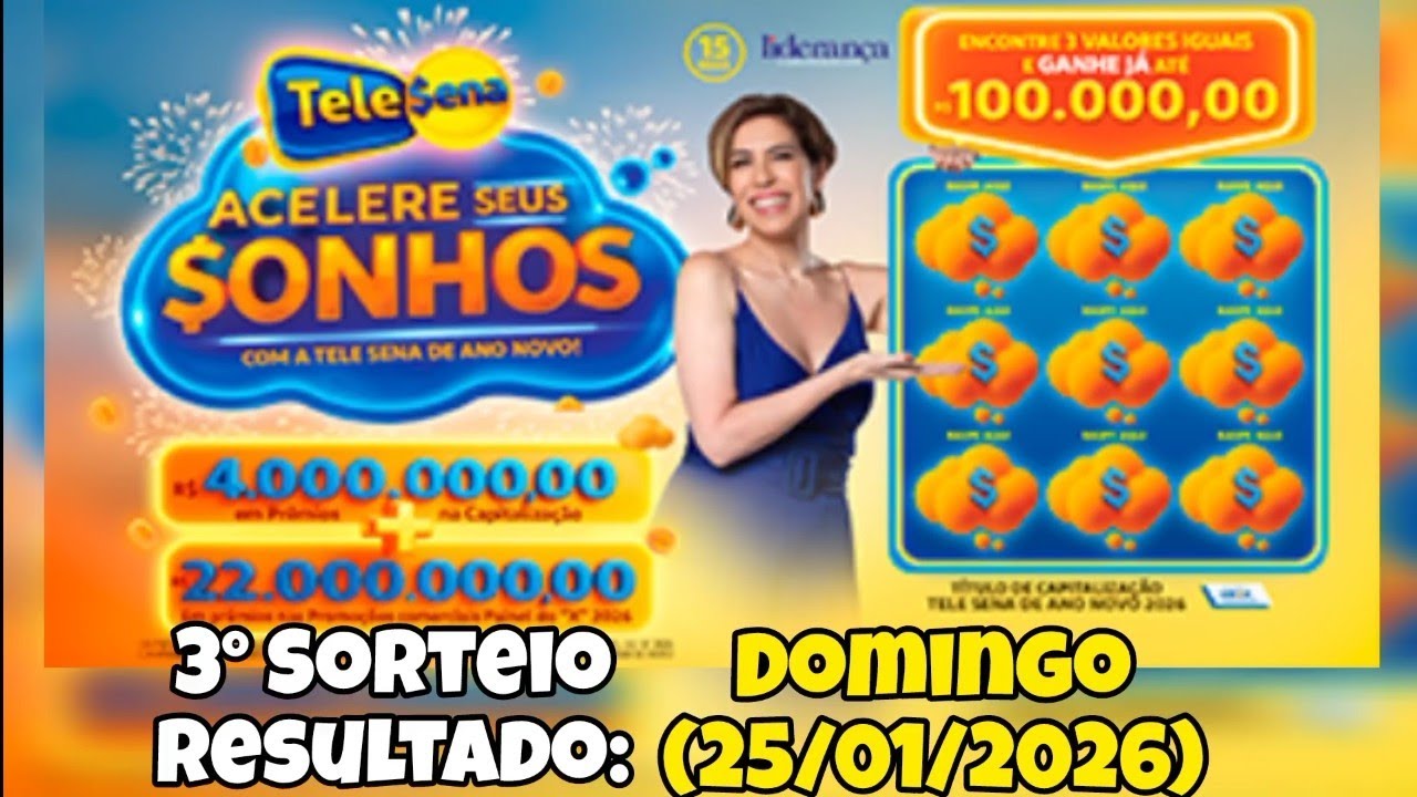3° Sorteio TELE SENA ANO NOVO 2026 - Domingo (25/01/2026) Acelere Seus Sonhos 15 reais 4 milhões +22
