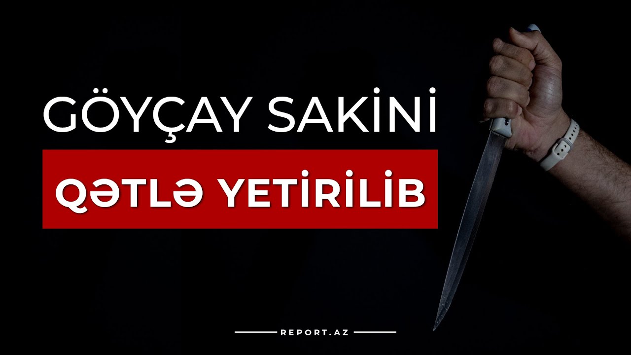 Göyçay sakini qətlə yetirilib