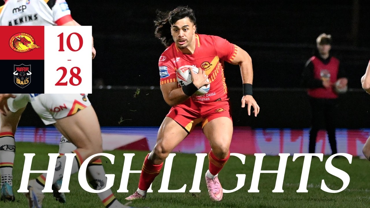 Les Essais - Bradford vs Dragons Catalans