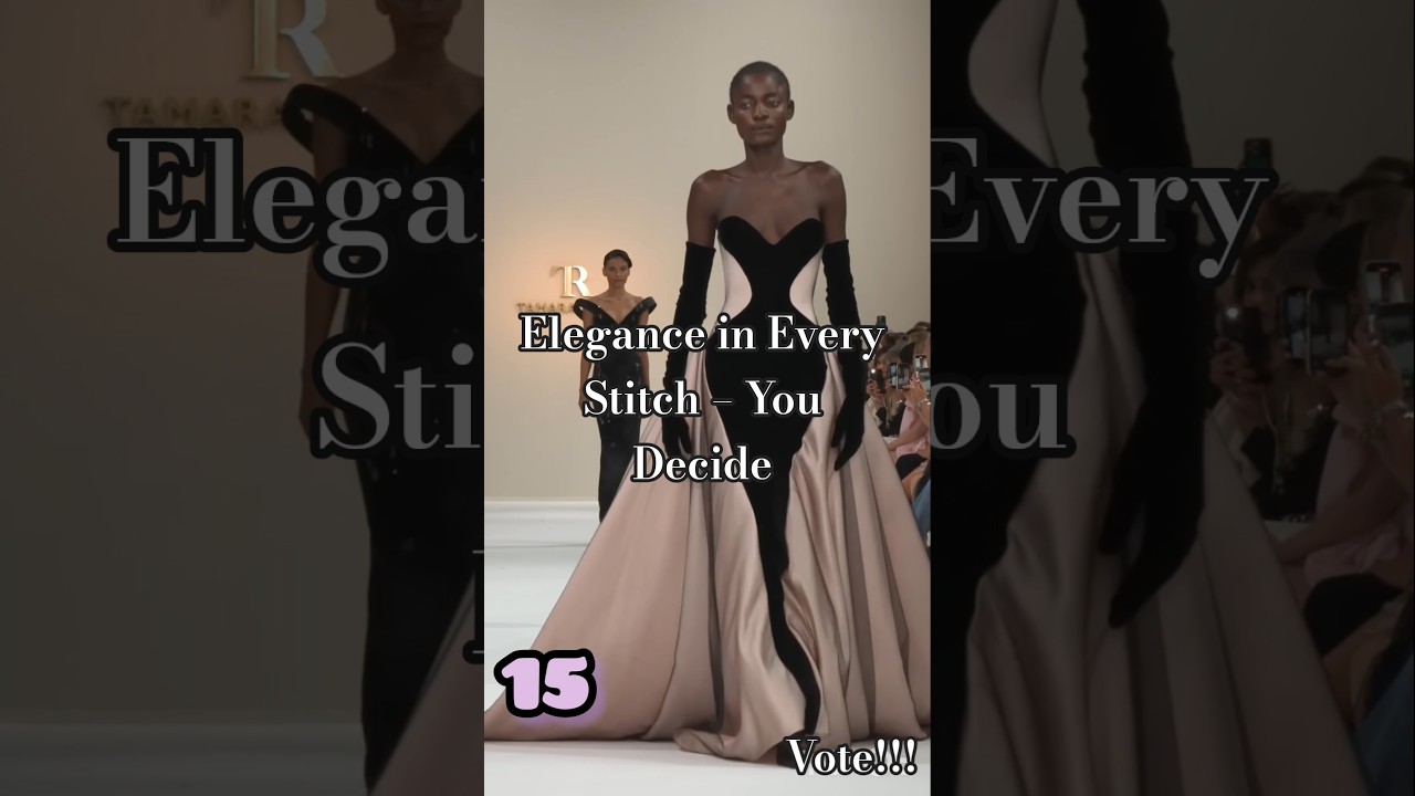 15 Exquisite Evening Dresses | Vote Your Favorite! - Tamara Ralph Haute Couture   Fall Winter 25/26