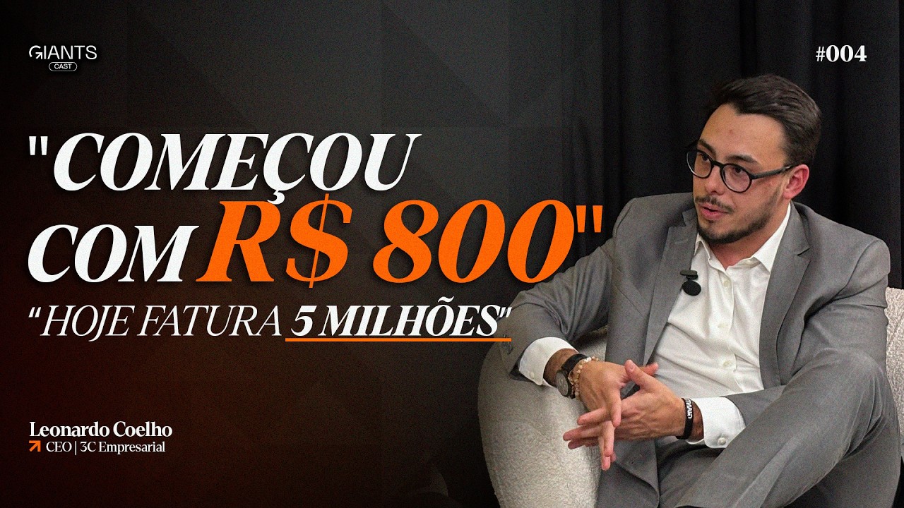 Começou com R$800 e atingiu 5 milhões por ano na Contabilidade - GIANTSCAST - EP.4 LEONARDO COELHO