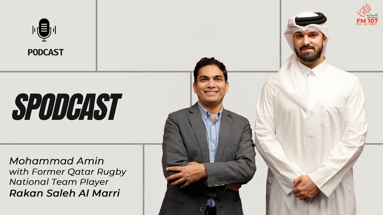 Rakan Saleh Al Marri, former Qatar Rugby National Team player | Spodcast