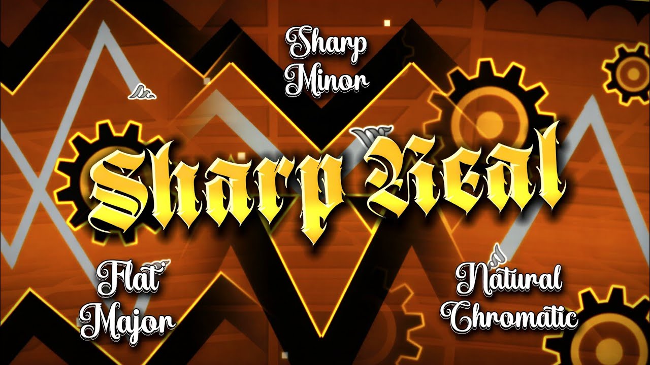 Sharp Real [Sharp Trilogy Remake] by me (Full Layout Showcase) || Geometry Dash // AO