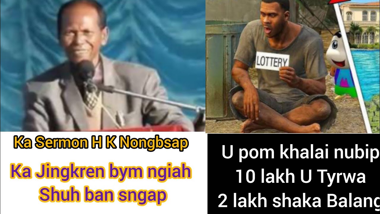 Ka Jingiathuhkhana na I Pastor H K Nongbsap|U Blei daka mission  u aiti ha ngi iaka kam|Trei noh|