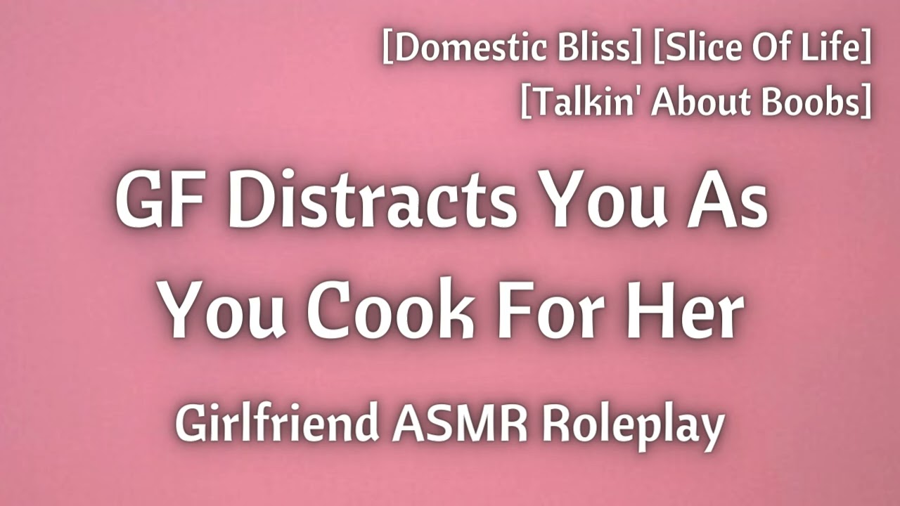 Cooking And Silly Banter [F4F] [Slice Of Life] [Giggles] [Domestic Bliss] [Girlfriend ASMR Roleplay]