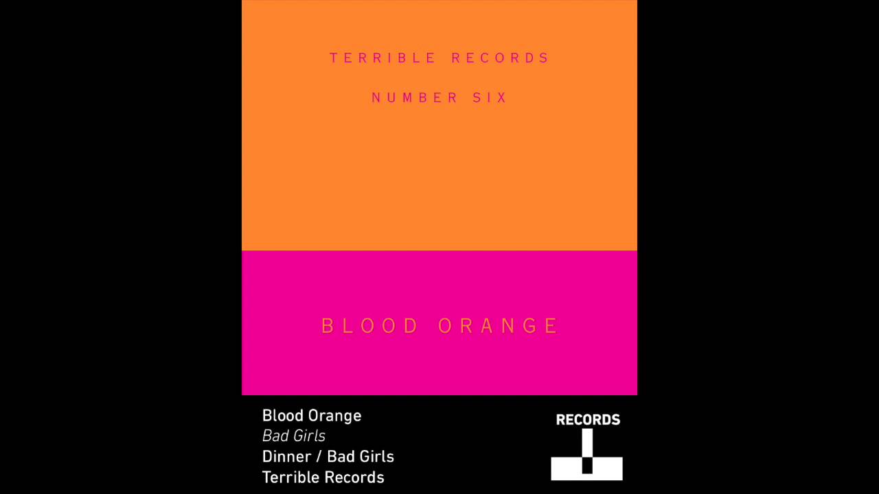 Blood Orange - Bad Girls