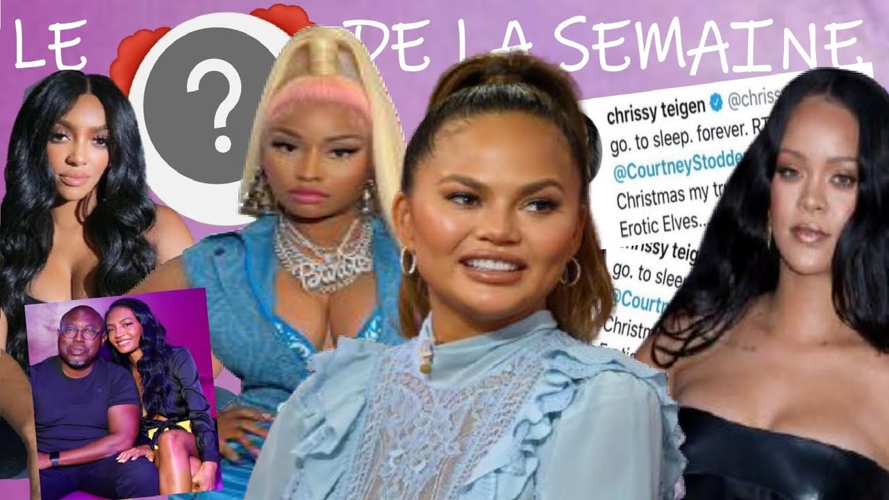 Chrissy Teigen cancel, Nicki Minaj est droguée ? Elle répond ! Porsha Williams DRAMA, Rihanna...#24