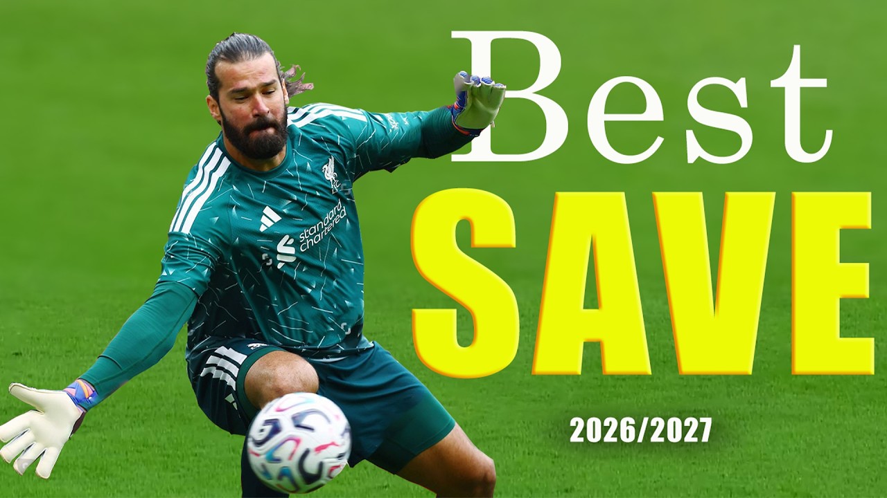 Best Goalkeeper Saves 2026/2027