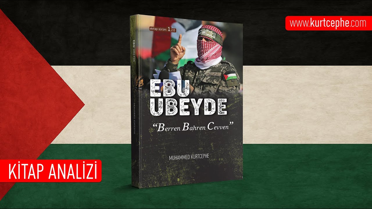 Ebu Ubeyde - Muhammed Kurtcephe / Kitap Analizi / 2025