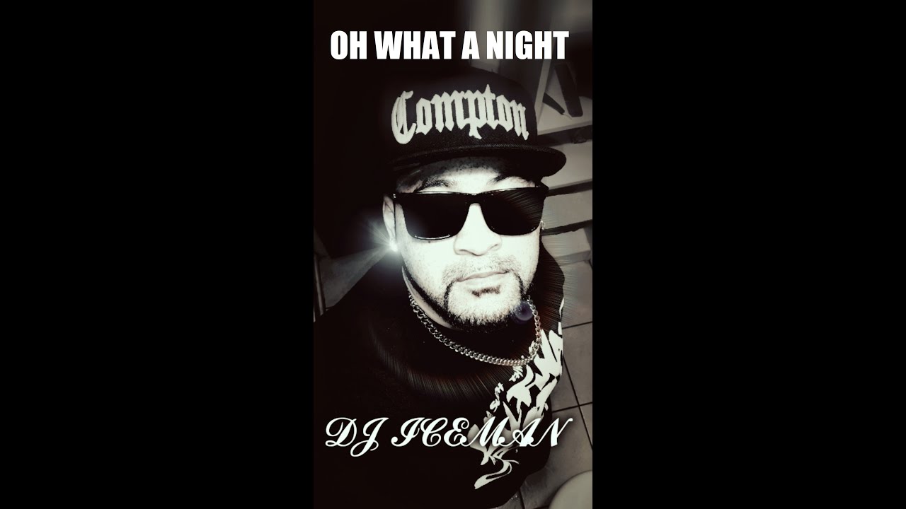 DJ ICEMAN   OH WHAT A NIGHT 2016