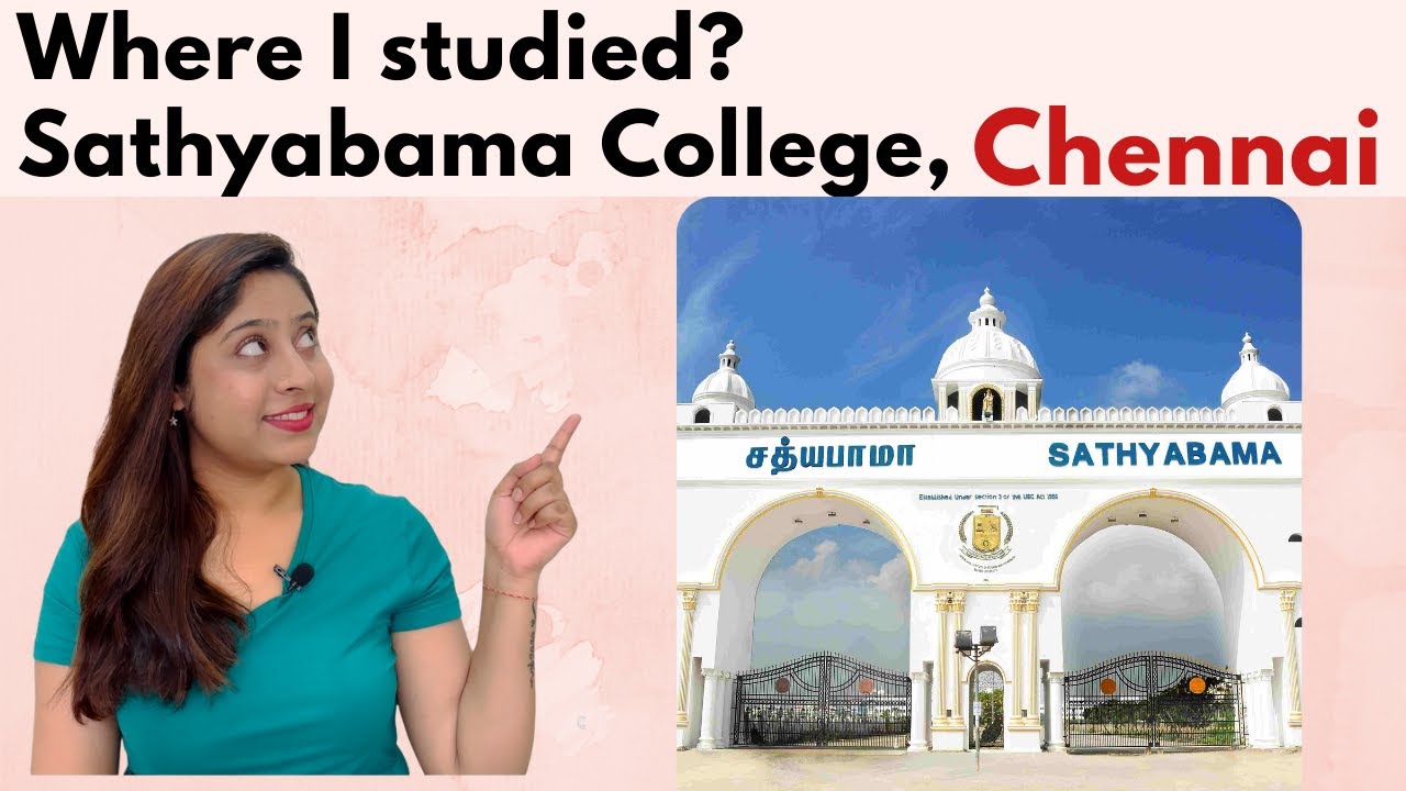 Sathyabama College Chennai | Engineering college in India | Good placement college | North Indian