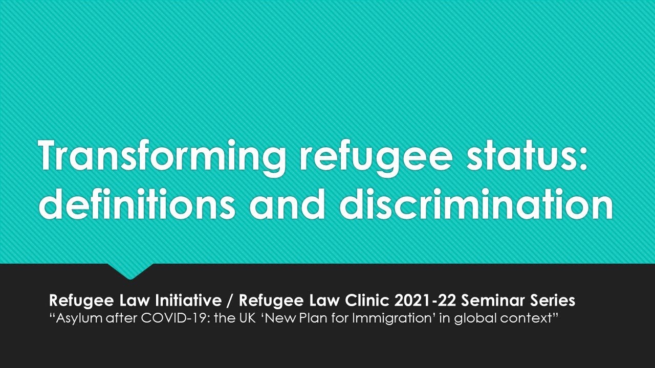 Transforming refugee status: definitions and discrimination