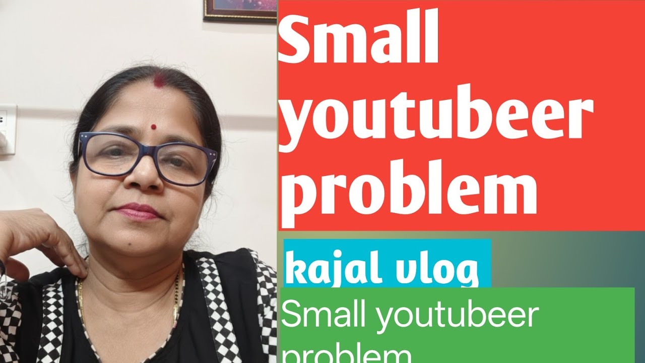Konsa problems chote youtubeer ko pareshan Karta hai? Solution keya kare?