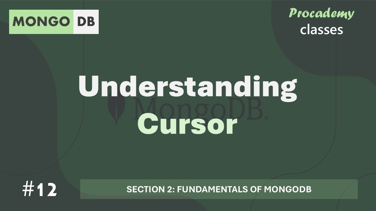 #12 Understanding Cursor | Fundamentals of MongoDB | MongoDB Complete Course 2025