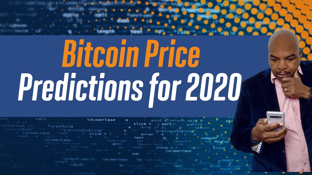 Bitcoin Price Predictions for 2020