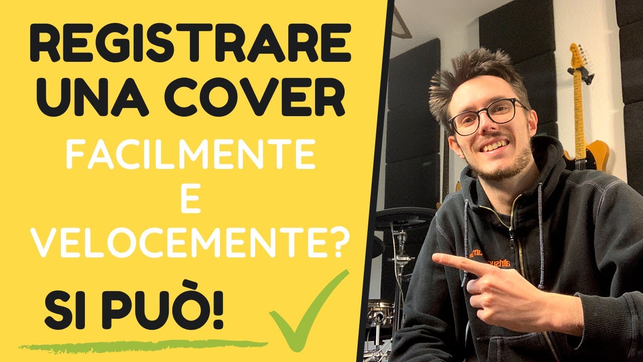 Come registrare una cover in modo semplice e veloce!