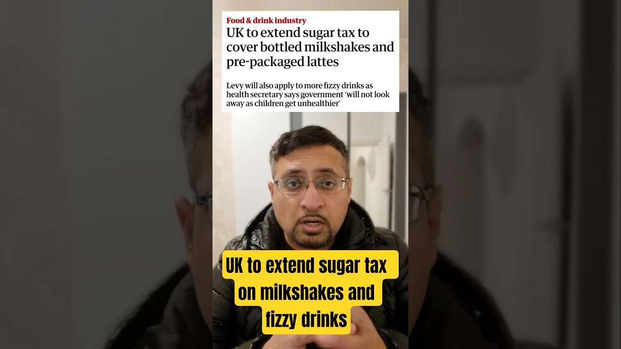 P2 UK to extend sugar tax  on milkshakes and fizzy drinks
