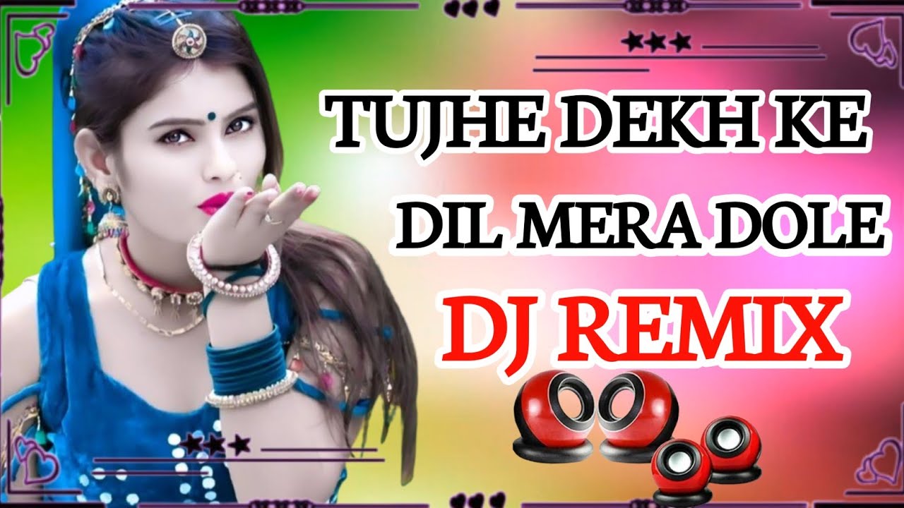 Tujhe Dekh Ke Dil Mera Dole Dj Remix Dj Hard Remix Dj Dholkimix  Dj Soham Saini 