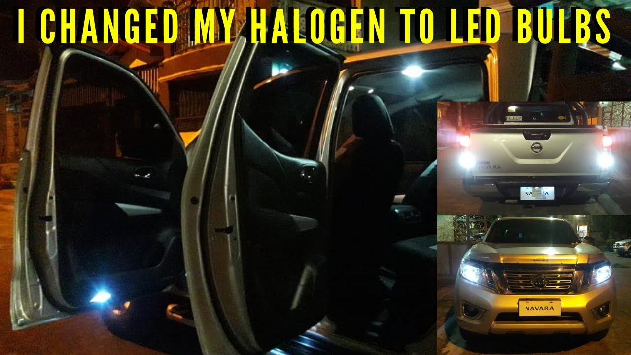 REPLACING MY HALOGEN BULBS WITH LED BULBS ON MY NISSAN NAVARA
