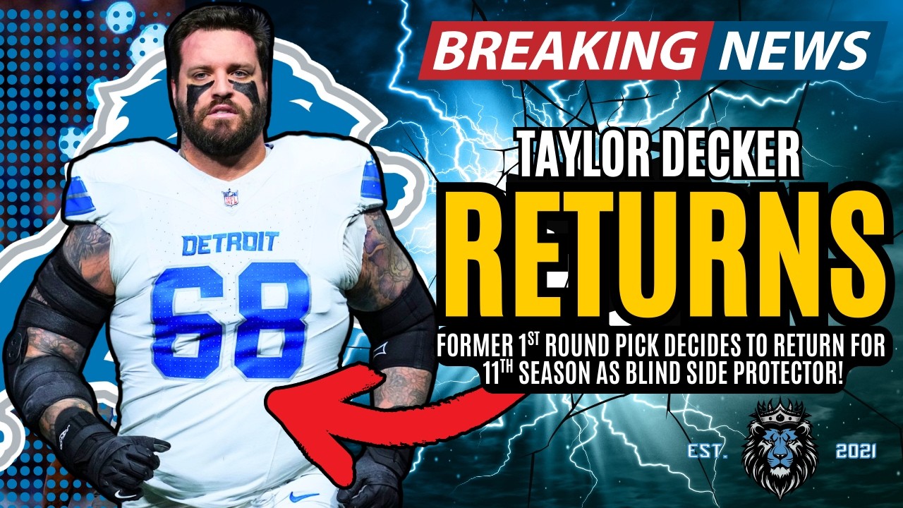 BREAKING NEWS: Taylor Decker RETURNING To The Detroit Lions For His 11th Season!