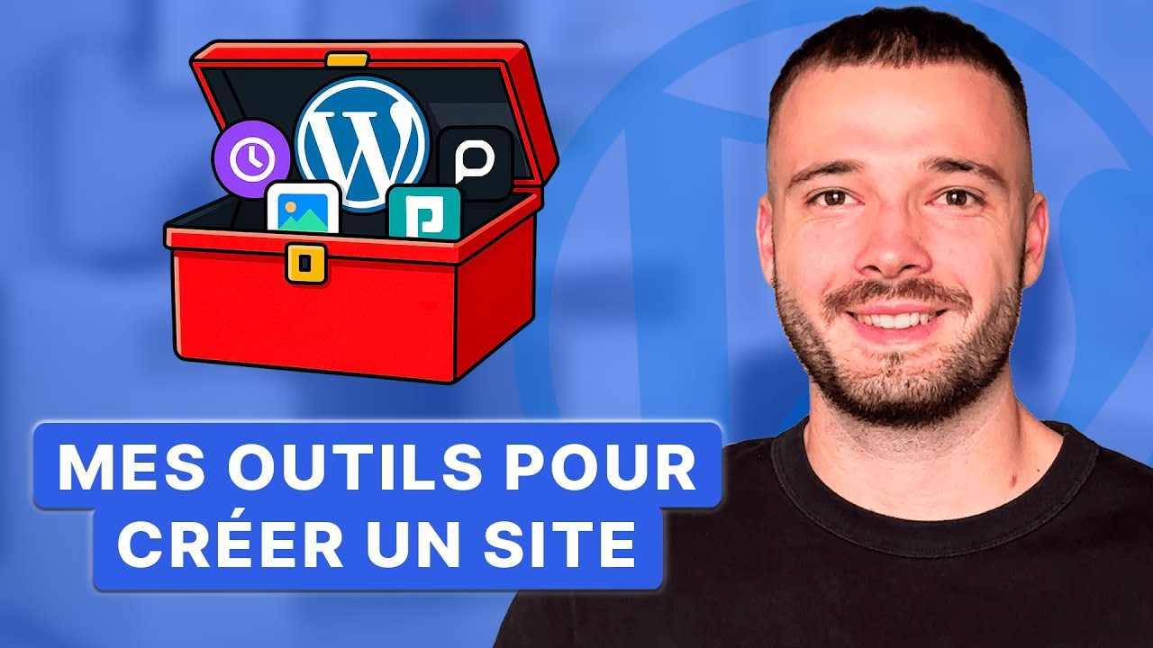 Voici mes outils préférés pour créer un site WordPress ! (tous gratuits)