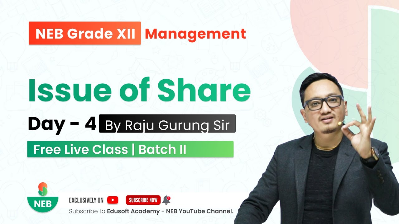 Issue of Shares - Day 4 | Grade 12 Accountancy by Raju Sir @EdusoftNEB